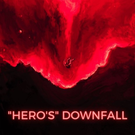 Hero's Downfall | Boomplay Music