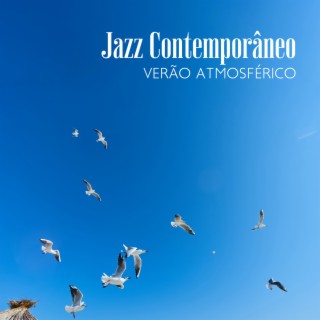 Jazz Contemporâneo: Verão Atmosférico, Salão Moderno e Fundo Fino