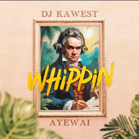 Whippin ft. Ayewai | Boomplay Music