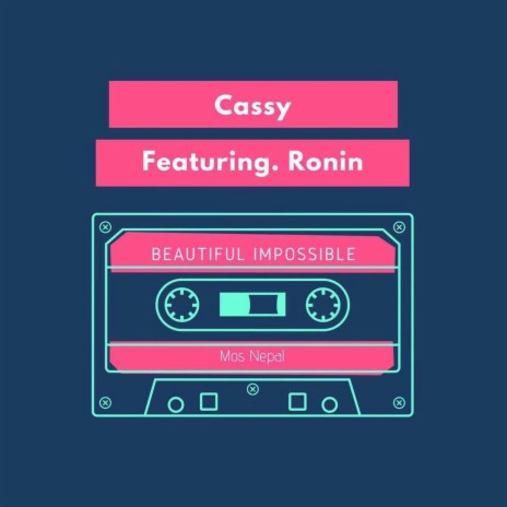 Beautiful Impossible ft. Ronin | Boomplay Music