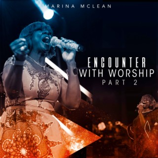 Encounter with Worship, Pt. 2