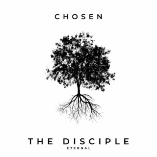 Chosen The Disciple