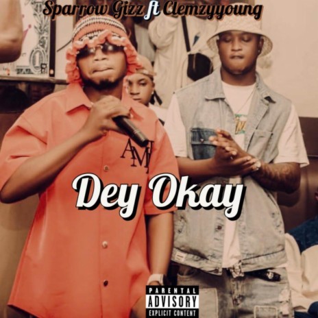 Dey Okay ft. Clemzyyoung | Boomplay Music