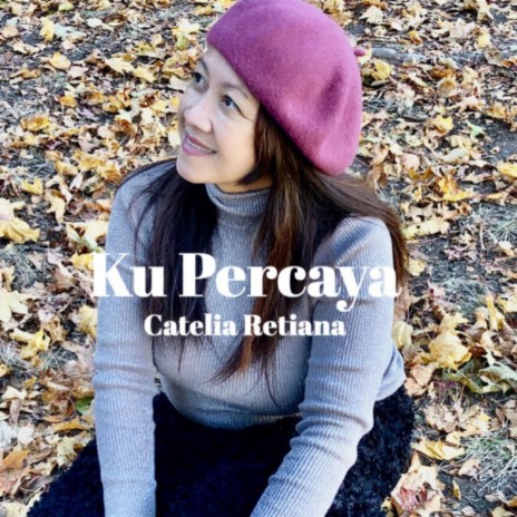 Ku Percaya | Boomplay Music