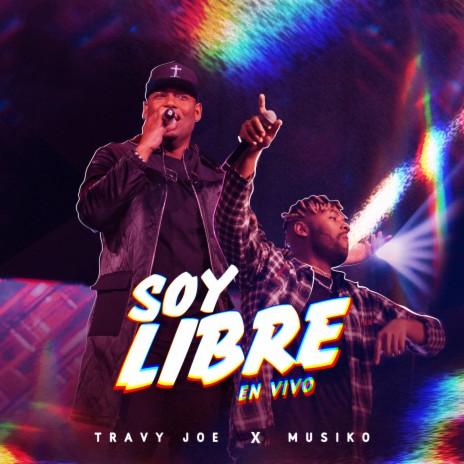 Soy Libre (En Vivo) ft. Musiko | Boomplay Music
