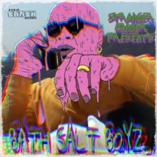 Bath Salt Boyz