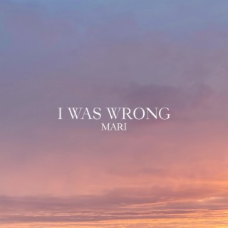 I Was Wrong