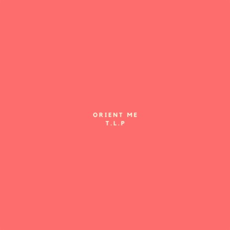 orient me | Boomplay Music