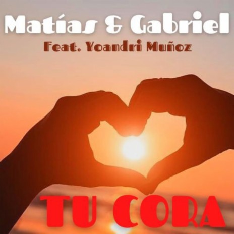 Tu Cora (feat. Yoandri Muñoz)