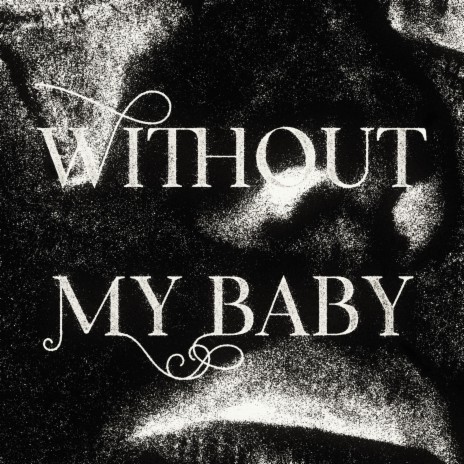 Without My Baby