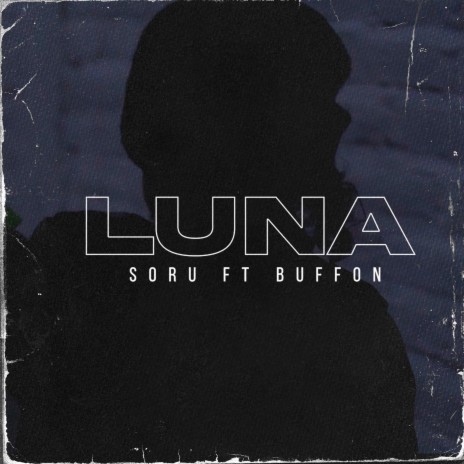 Luna ft. Tenaces Records & ILUMINATIK BUFFON | Boomplay Music