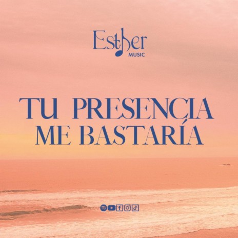 TU PRESENCIA ME BASTARÍA | Boomplay Music