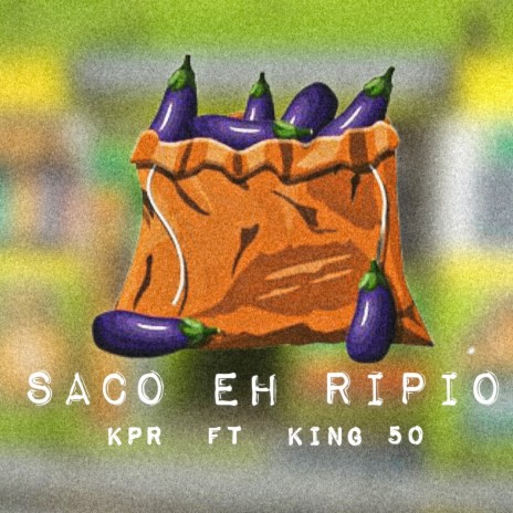 saco eh ripio ft. king 50 | Boomplay Music