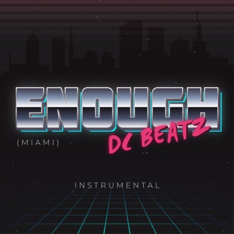 Enough (Miami) (Instrumental) | Boomplay Music