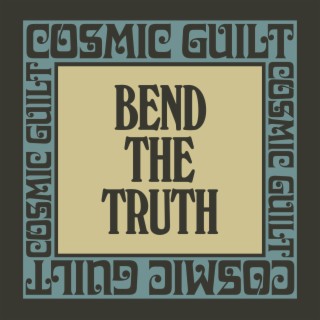 Bend The Truth