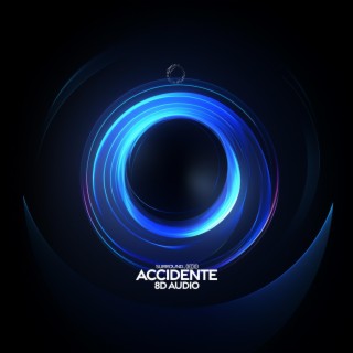 Accidente (8D Audio)