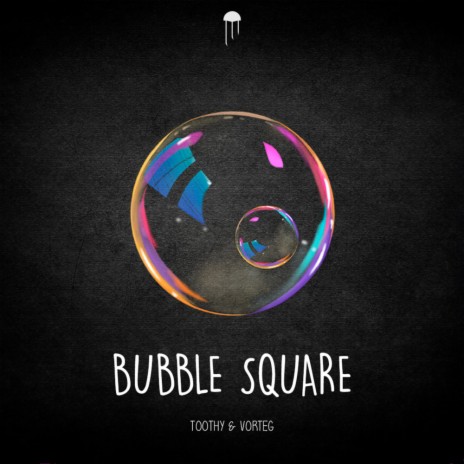 Bubble Square ft. Vorteg