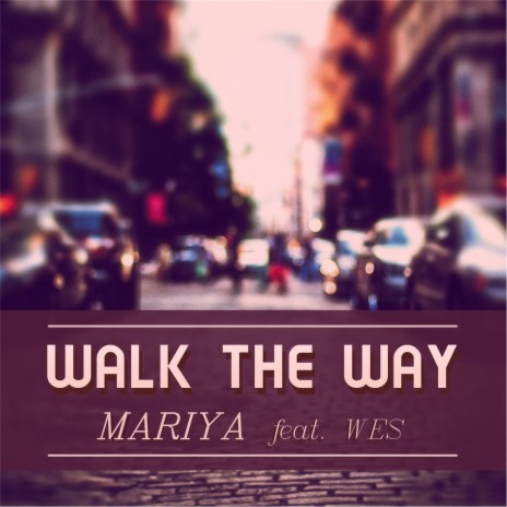 Walk the Way - Single (feat. W.E.S.) | Boomplay Music