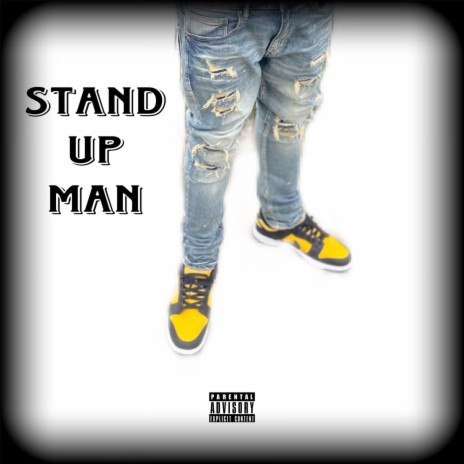 Stand Up Man | Boomplay Music