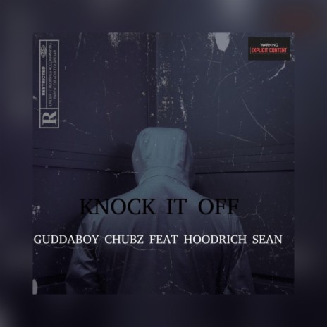 Knock It Off ft. HoodRich Sean