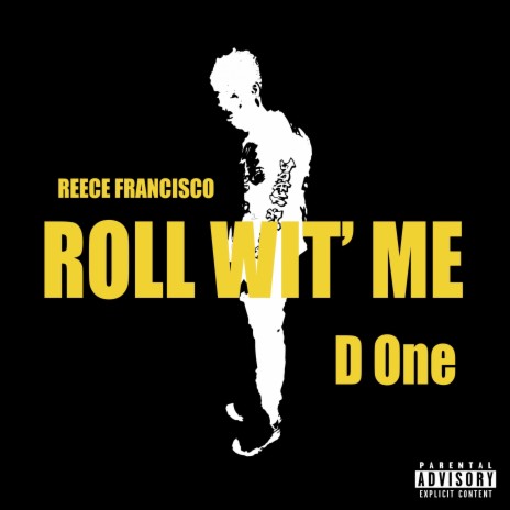 Roll Wit' Me ft. D One | Boomplay Music