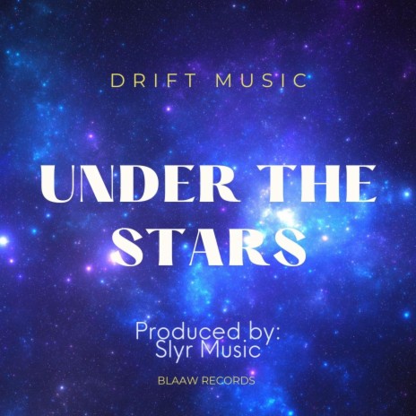 Under The Stars ft. Slyr Music | Boomplay Music