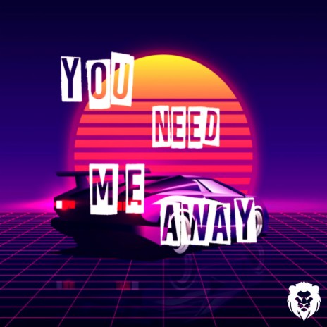 You Need me Away ft. Tøbex