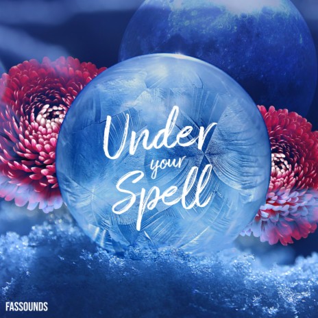 Under Your Spell | Boomplay Music