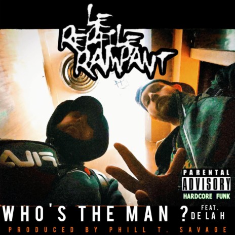 Who's the man? ft. De la H | Boomplay Music