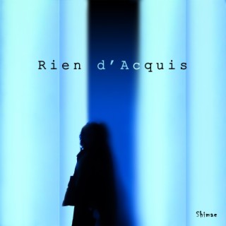 Rien d'Acquis (Single Version)