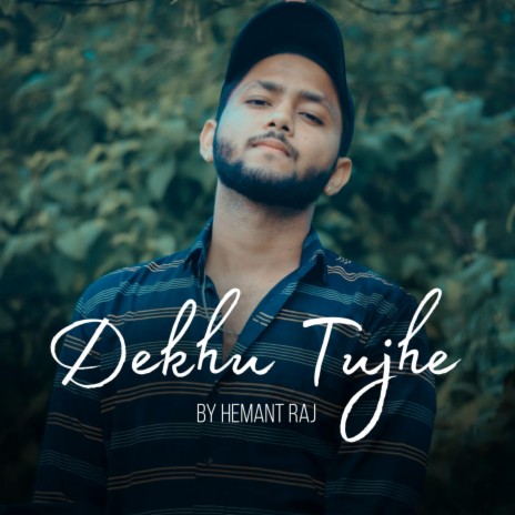 Dekhu Tujhe