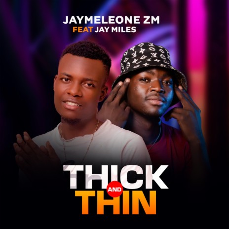 Thick and Thin (feat. Jay Miles) (Radio edit) | Boomplay Music