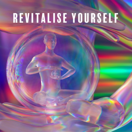 Revitalise Yourself | Boomplay Music