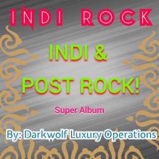 Artful Indi Rock Super Post Rock