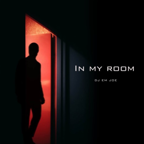 IN MY ROOM | Boomplay Music