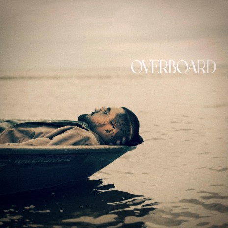 OVERBOARD | Boomplay Music