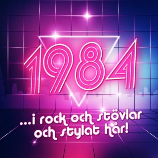 1984 (...i rock och stövlar och stylat hår) (Radio Version)