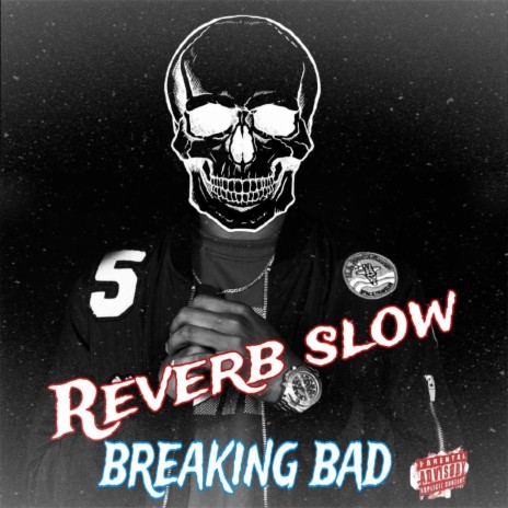 breaking bad (RVRBSLW) | Boomplay Music