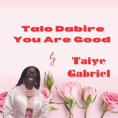 Talo Dabire You Are Good
