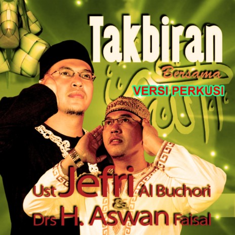 Takbiran ft. Drs. H. Aswan Faisal | Boomplay Music