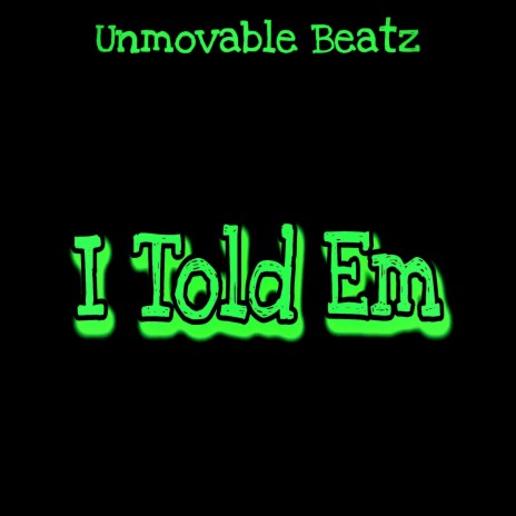 I Told Em (Instrumental) | Boomplay Music