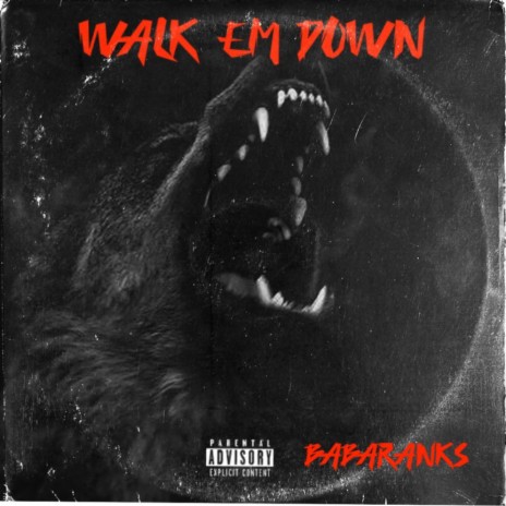 Walk em down | Boomplay Music