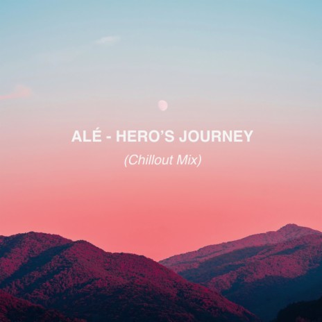 Hero's Journey (Chillout Mix)