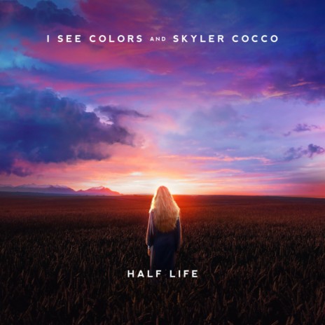 Half Life ft. Skyler Cocco | Boomplay Music