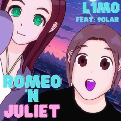 Romeo 'n Juliet ft. 9olar & e55 | Boomplay Music