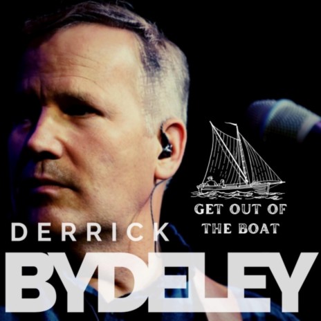 Get Out of the Boat ft. Derrick ByDeLey | Boomplay Music