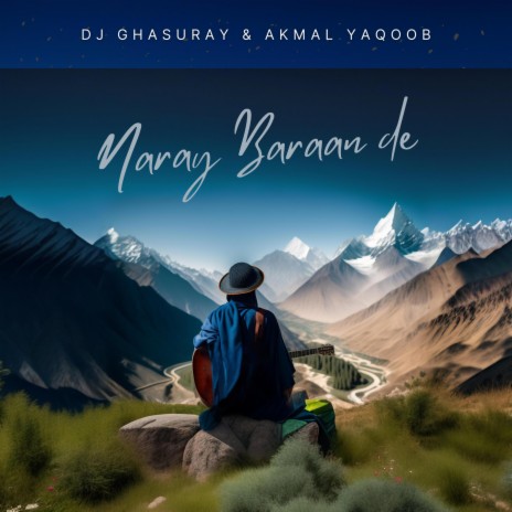 Naray Baraan de ft. Akmal Yaqoob