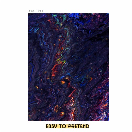 Easy To Pretend | Boomplay Music