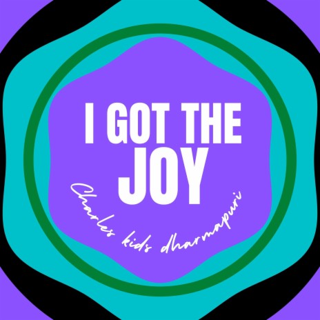 I Got The Joy | Boomplay Music