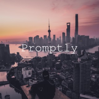 Promptly